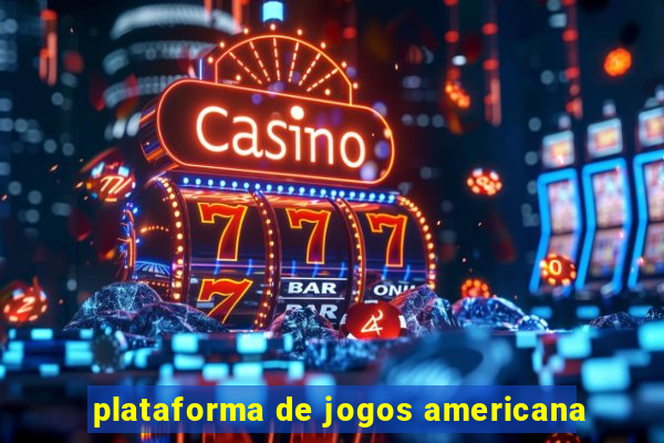 plataforma de jogos americana